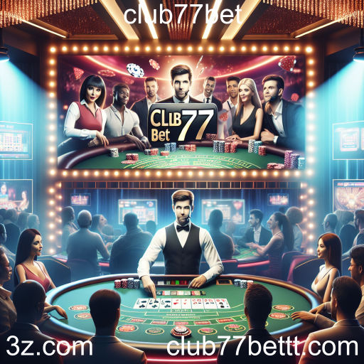 Explorando o Cassino Ao Vivo no Club77Bet: A Nova Era dos Jogos Online