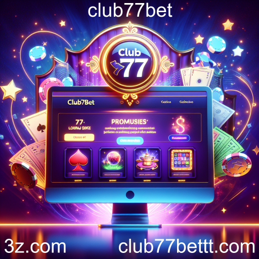 Explorando as Melhores Promoções em Club77bet